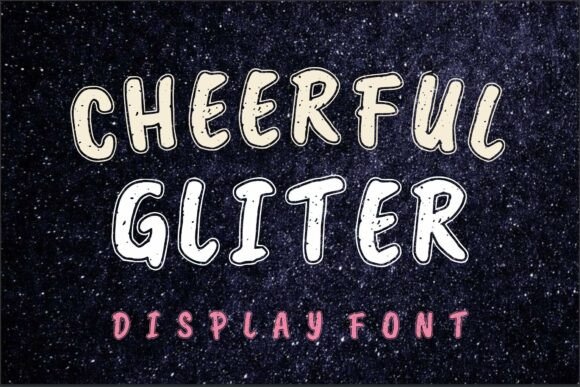 Cheerful Gliter Font