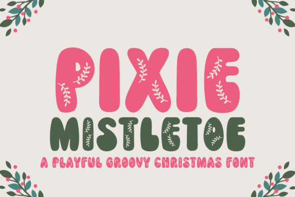Pixie Mistletoe Font for Branding